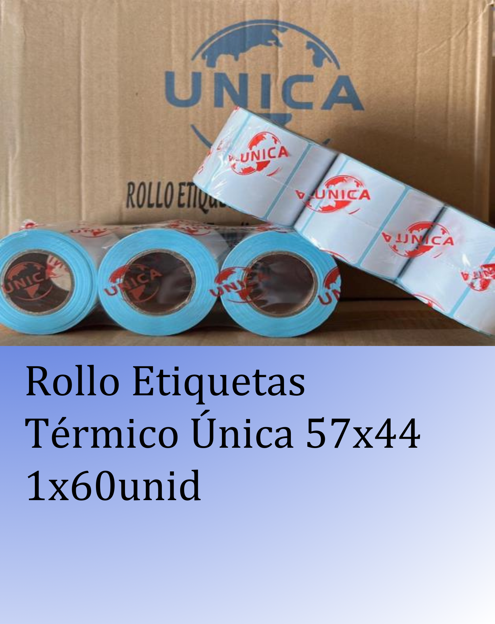 Rollo etiqueta termico unica
